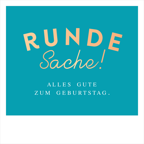 Postkarte "Rund Sache! Alles Gute zum Geburtstag."